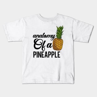 Anatomy of a Pineapple Kids T-Shirt